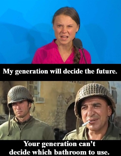 Your generation can't decide which bathroom to use. | My generation will decide the future. Your generation can't decide which bathroom to use. | image tagged in millennials,heroes vs zeros,triggered sjws,triggered feminazi,triggered liberal,ecofascist greta thunberg | made w/ Imgflip meme maker