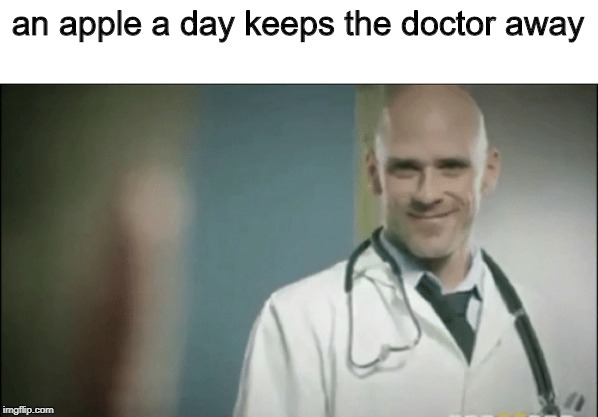 johnny sins | an apple a day keeps the doctor away | image tagged in johnny sins | made w/ Imgflip meme maker