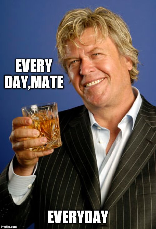Ron White 2 | EVERY DAY,MATE EVERYDAY | image tagged in ron white 2 | made w/ Imgflip meme maker