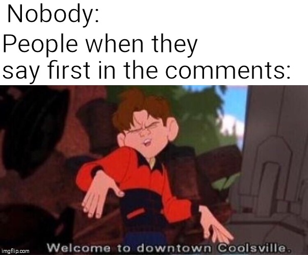 Welcome To Downtown Coolsville Meme Template