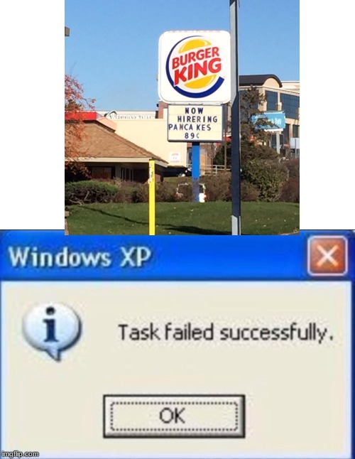 image tagged in task failed successfully | made w/ Imgflip meme maker