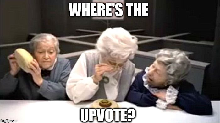Where's the beef | WHERE'S THE; UPVOTE? | image tagged in where's the beef,memes,funny memes | made w/ Imgflip meme maker