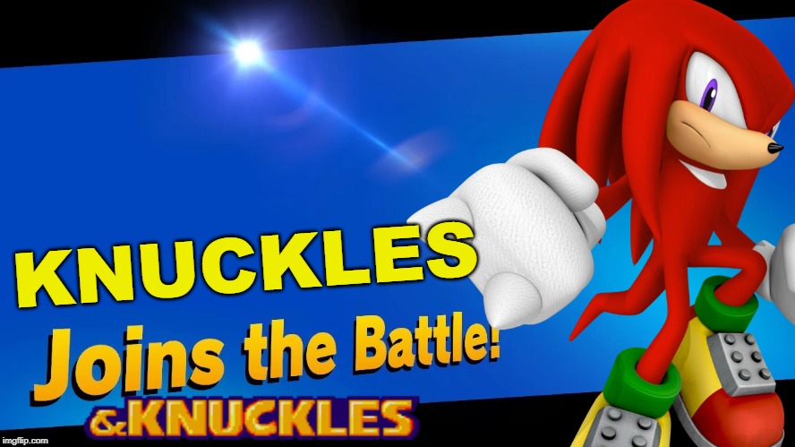 and knuckles | KNUCKLES | image tagged in super smash bros,sonic the hedgehog,knuckles | made w/ Imgflip meme maker