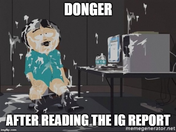South Park JIzz | DONGER; AFTER READING THE IG REPORT | image tagged in south park jizz | made w/ Imgflip meme maker
