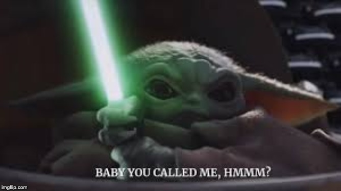 image tagged in baby yoda,lightsaber | made w/ Imgflip meme maker