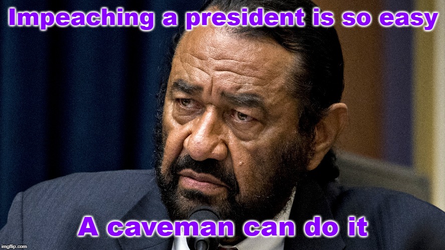 Impeaching a President is So Easy... | Impeaching a president is so easy; A caveman can do it | image tagged in geico,caveman,insurance,impeachment,easy | made w/ Imgflip meme maker