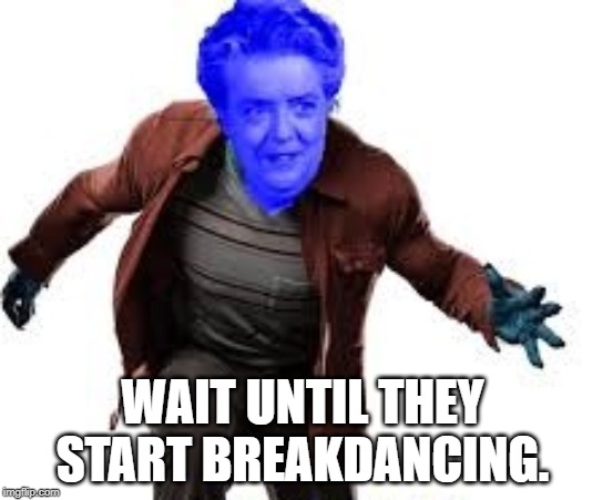 Aunt Beest Teaching Breakdancing Moves To Opie & Barney | WAIT UNTIL THEY START BREAKDANCING. | image tagged in aunt beest teaching breakdancing moves to opie  barney | made w/ Imgflip meme maker