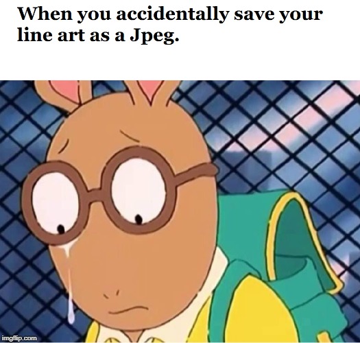 Only Artist will understand | image tagged in arthur,artist,art,pbs,memes,relatable | made w/ Imgflip meme maker