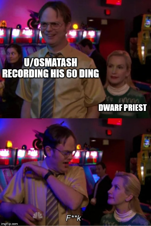 Angela Scares Dwight | U/OSMATASH RECORDING HIS 60 DING; DWARF PRIEST | image tagged in angela scares dwight | made w/ Imgflip meme maker