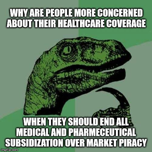 image tagged in philosoraptor,healthcare,truth,politics,political | made w/ Imgflip meme maker