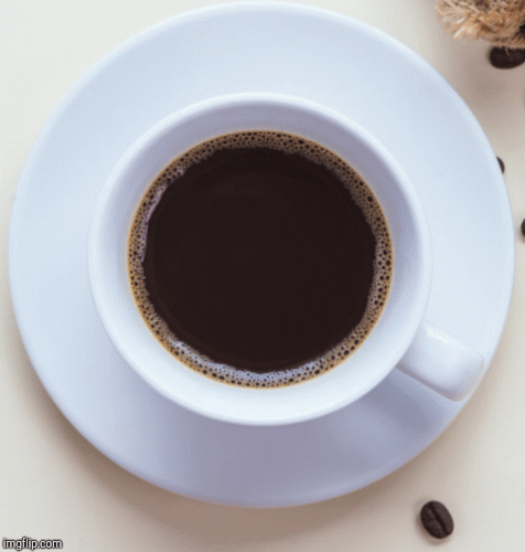 Coffee! | image tagged in gifs,food | made w/ Imgflip images-to-gif maker