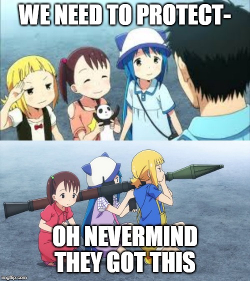 Anime is "Mitsuboshi Colors" | WE NEED TO PROTECT-; OH NEVERMIND THEY GOT THIS | image tagged in memes,loli,anime,bazooka | made w/ Imgflip meme maker