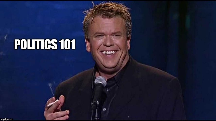 Ron White | POLITICS 101 | image tagged in ron white | made w/ Imgflip meme maker