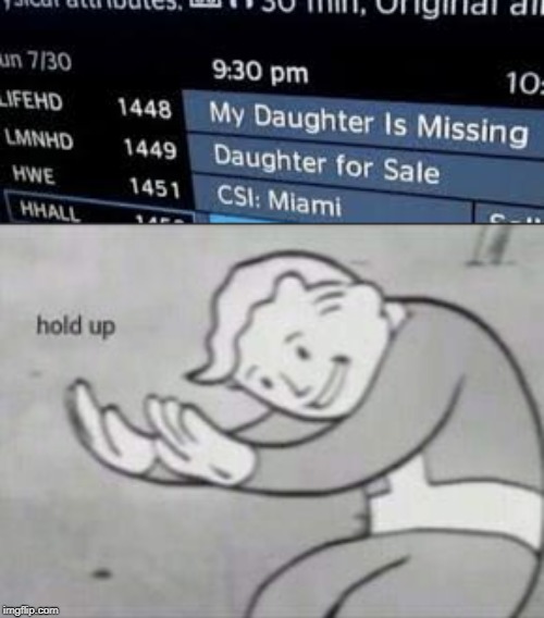 daughter for sale | image tagged in fallout hold up,funny,memes,hold up,daughter,kidnapping | made w/ Imgflip meme maker