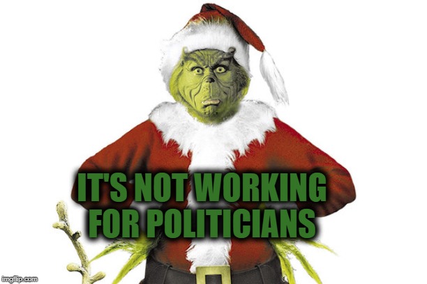 IT'S NOT WORKING FOR POLITICIANS | made w/ Imgflip meme maker