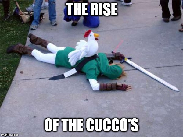 it is now the cuccos time to rise | THE RISE; OF THE CUCCO'S | image tagged in zelda chicken,legend of zelda | made w/ Imgflip meme maker