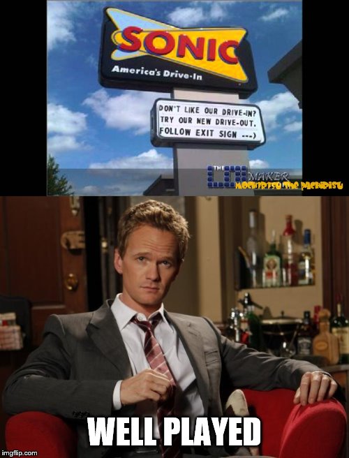 Drive-Out to the Exit. | WELL PLAYED | image tagged in barney stinson well played,sonic,drive | made w/ Imgflip meme maker