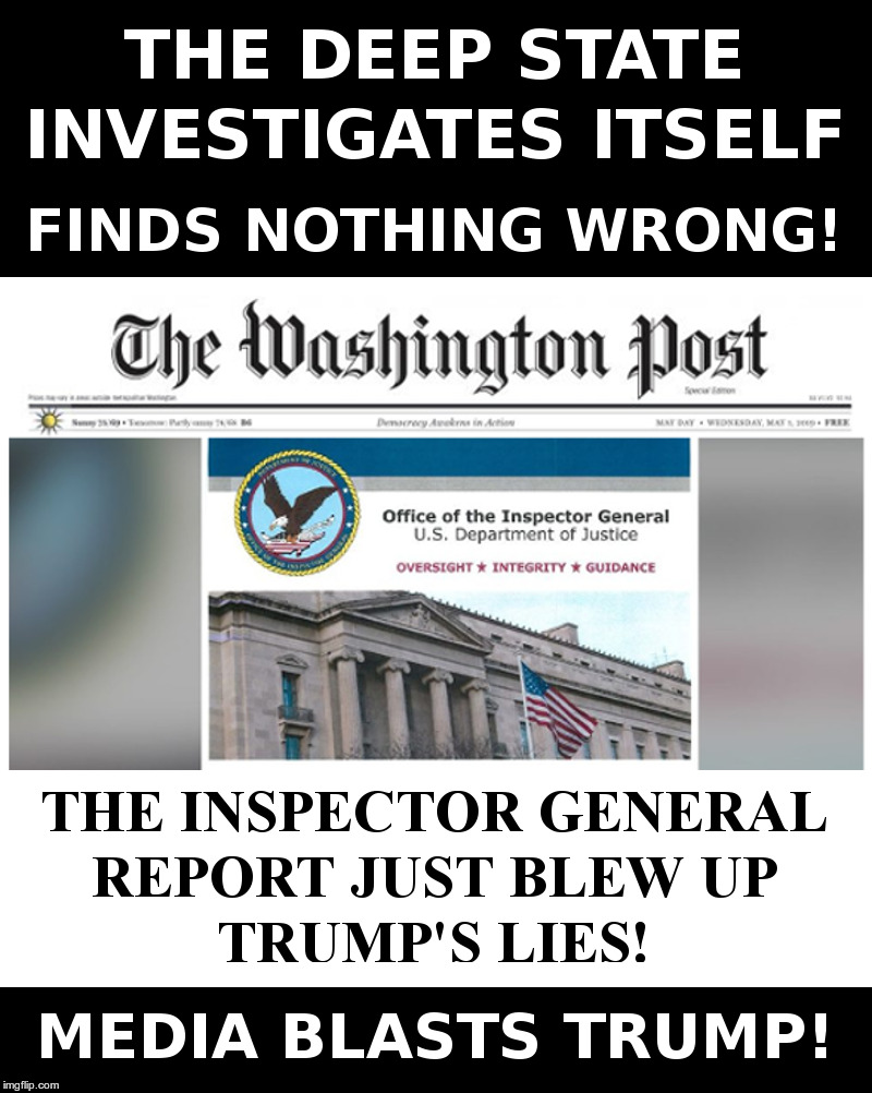 The Deep State Investigates Itself | image tagged in trump,deep state,fbi,washington post,mainstream media,fake news | made w/ Imgflip meme maker