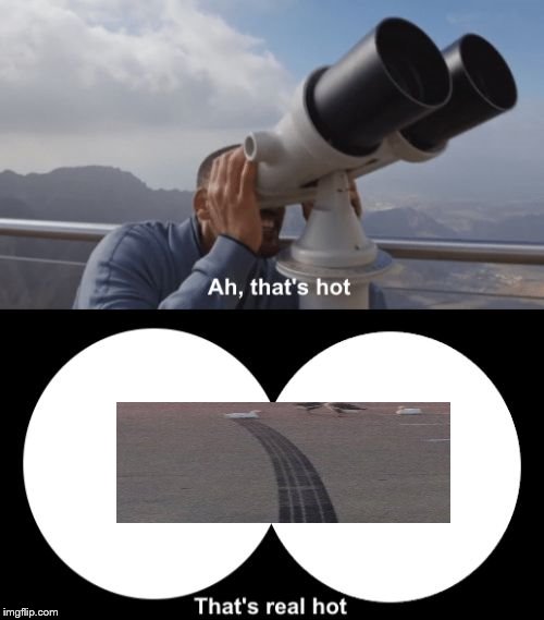 That’s Hot | image tagged in thats hot | made w/ Imgflip meme maker