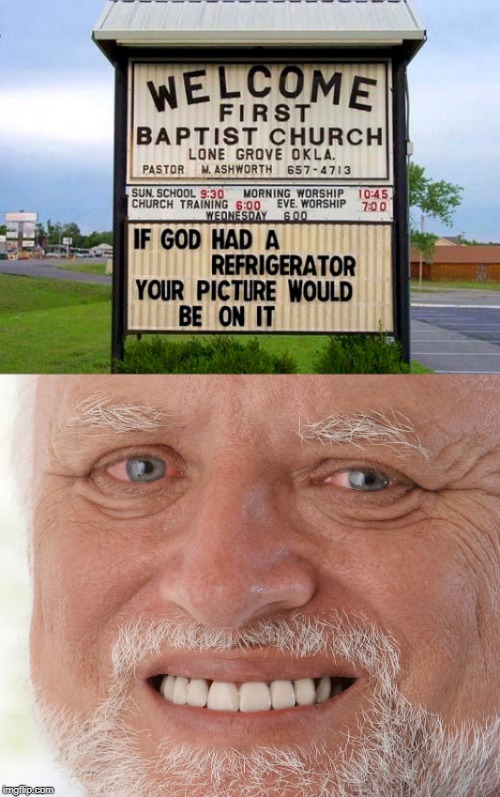 image tagged in hide the pain harold,stupid signs,memes | made w/ Imgflip meme maker