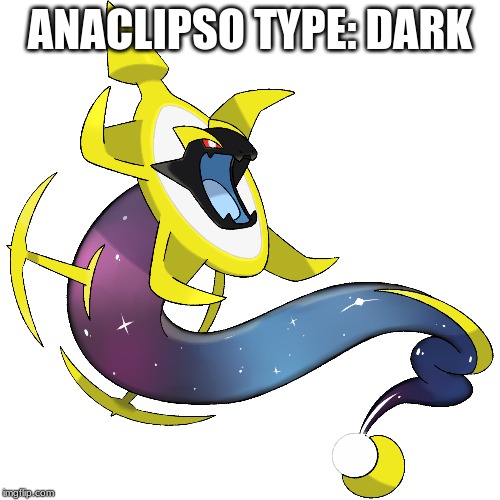 ANACLIPSO TYPE: DARK | made w/ Imgflip meme maker