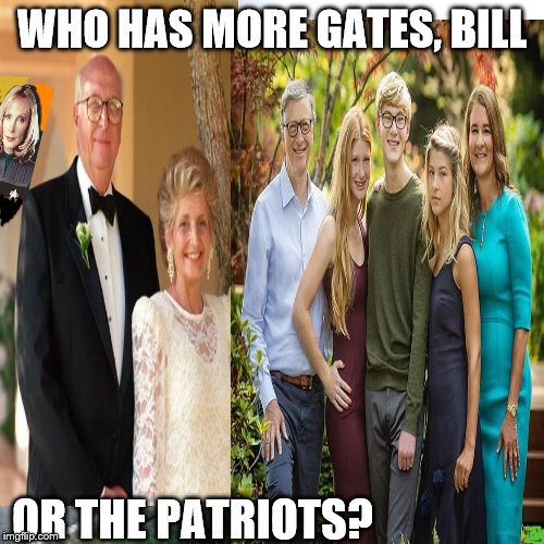 A bit controversial?  Welcome to Gates-gate | WHO HAS MORE GATES, BILL; OR THE PATRIOTS? | image tagged in bill gates,spygate,gatorade | made w/ Imgflip meme maker