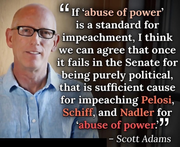 Impeach Pelosi, Schiff, and Nadler for Abuse of Power! | image tagged in impeach pelosi,impeach schiff,impeach nadler,impeach waters,impeach the dnc,impeach liberals | made w/ Imgflip meme maker