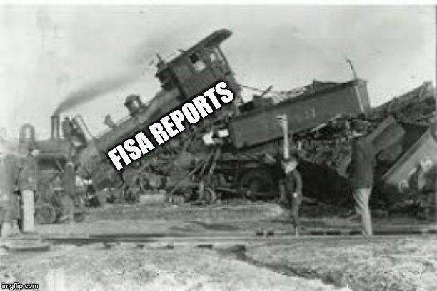 Trainwreck | FISA REPORTS | image tagged in trainwreck | made w/ Imgflip meme maker