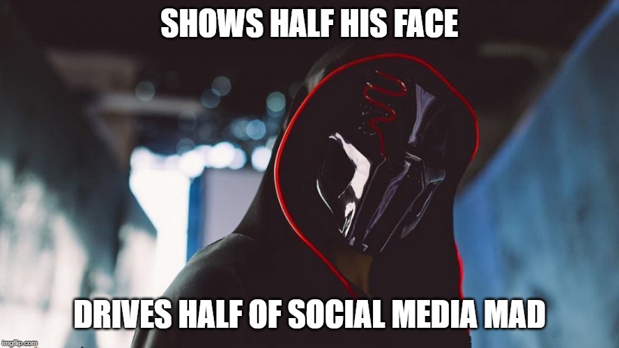 S!CK | SHOWS HALF HIS FACE; DRIVES HALF OF SOCIAL MEDIA MAD | image tagged in sck | made w/ Imgflip meme maker