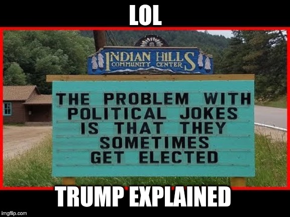 LOL; TRUMP EXPLAINED | made w/ Imgflip meme maker