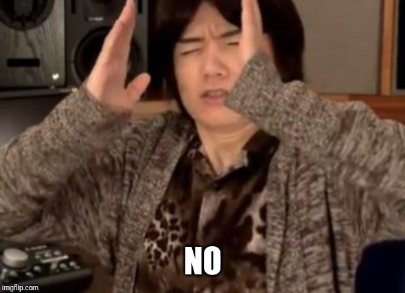 Masahiro Sakurai | NO | image tagged in masahiro sakurai | made w/ Imgflip meme maker