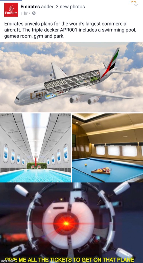 This is the Airbus A390 for Emirates, it has a pool, A POOL. | GIVE ME ALL THE TICKETS TO GET ON THAT PLANE | image tagged in airbus a390,give me the plant | made w/ Imgflip meme maker