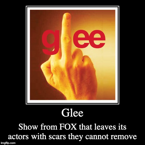 Glee | image tagged in funny,demotivationals,glee | made w/ Imgflip demotivational maker