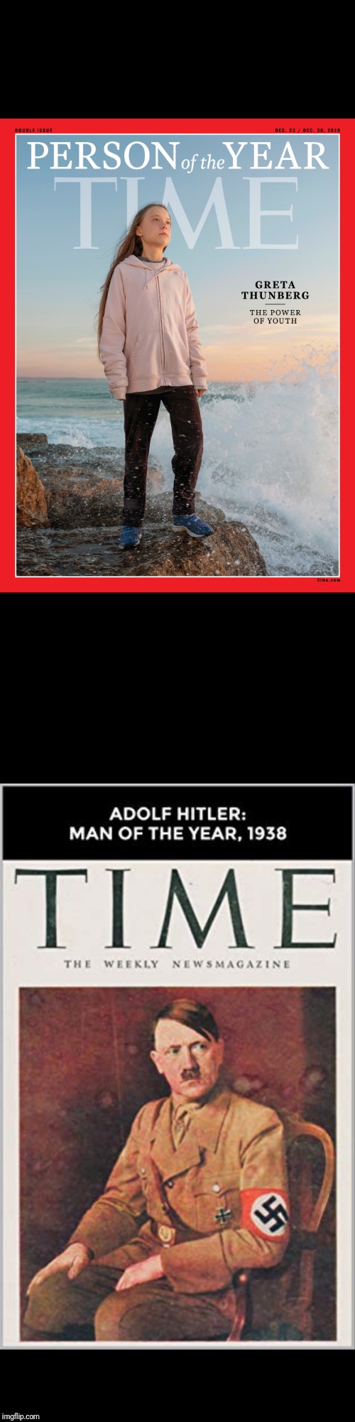 Presented with no comment. | image tagged in greta thunberg,hitler,adolf hitler,time | made w/ Imgflip meme maker