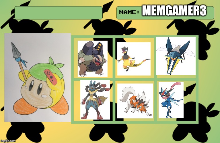 My pokemon team! | MEMGAMER3 | image tagged in memegamer3 trainer card | made w/ Imgflip meme maker