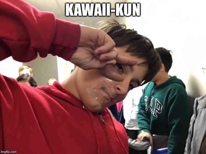 KAWAII-KUN | image tagged in my brother | made w/ Imgflip meme maker