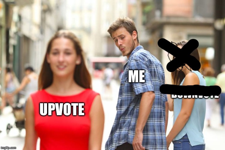 Distracted Boyfriend Meme | UPVOTE ME DOWNVOTE | image tagged in memes,distracted boyfriend | made w/ Imgflip meme maker