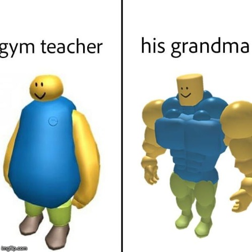 Gym teachers | image tagged in memes | made w/ Imgflip meme maker
