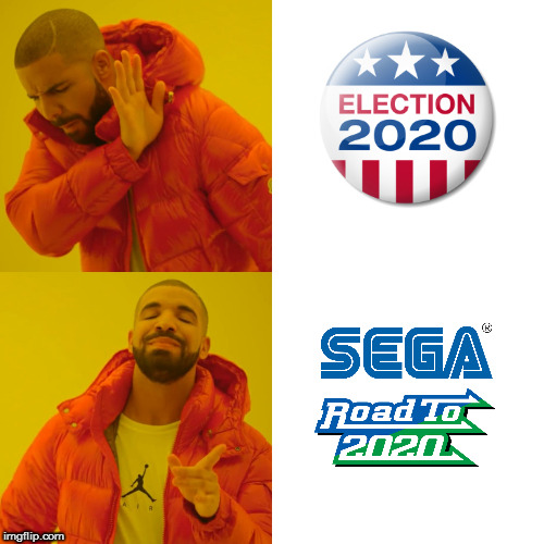 The Real Road to 2020 | image tagged in memes,drake hotline bling,politics,sega,road to 2020 | made w/ Imgflip meme maker