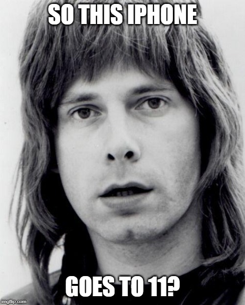 Nigel Tufnel | SO THIS IPHONE; GOES TO 11? | image tagged in nigel tufnel | made w/ Imgflip meme maker