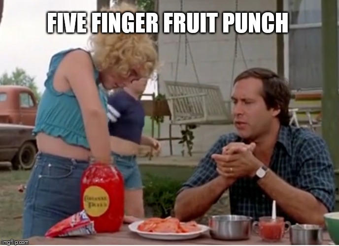 Five Finger Fruit Punch | FIVE FINGER FRUIT PUNCH | image tagged in music,rock music,funny | made w/ Imgflip meme maker
