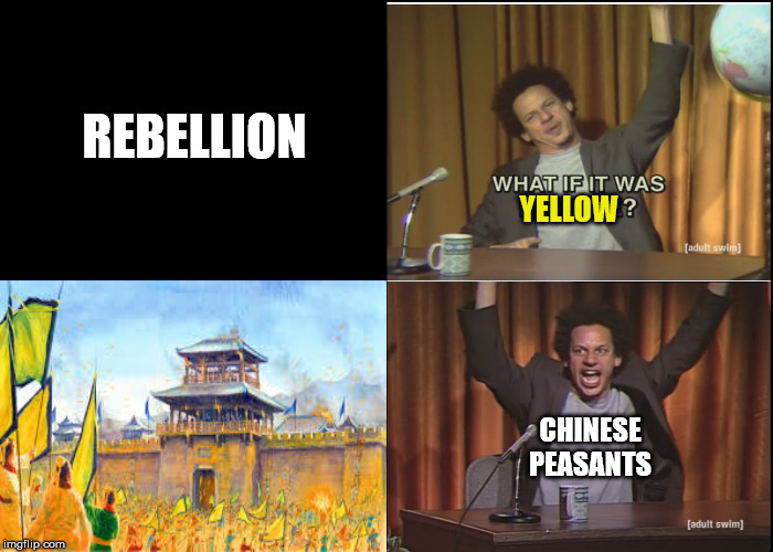 What if it was purple | REBELLION; YELLOW; CHINESE PEASANTS | image tagged in what if it was purple | made w/ Imgflip meme maker