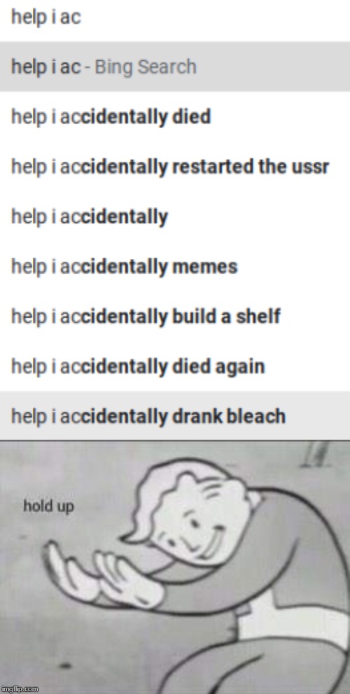 Help i | image tagged in fallout hold up,help | made w/ Imgflip meme maker