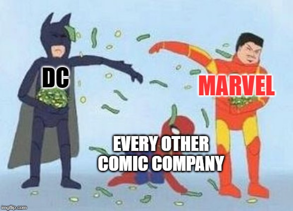 Pathetic Spidey | DC; MARVEL; EVERY OTHER COMIC COMPANY | image tagged in memes,pathetic spidey | made w/ Imgflip meme maker