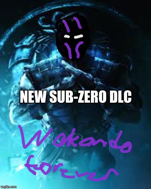 sub-zero | NEW SUB-ZERO DLC | image tagged in sub-zero | made w/ Imgflip meme maker