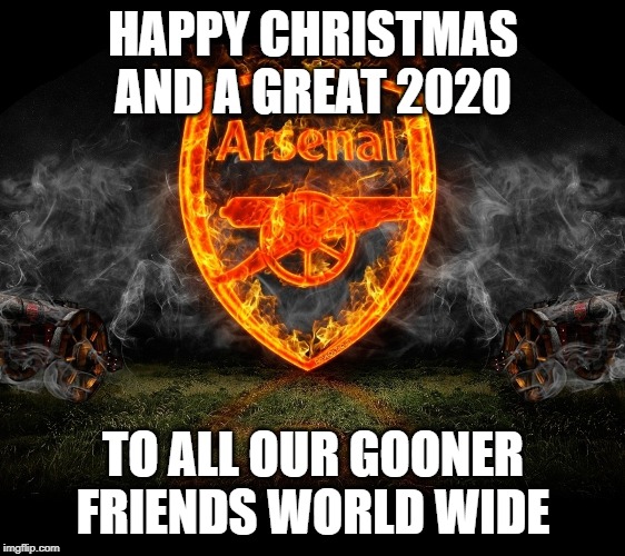 HAPPY CHRISTMAS AND A GREAT 2020; TO ALL OUR GOONER FRIENDS WORLD WIDE | made w/ Imgflip meme maker