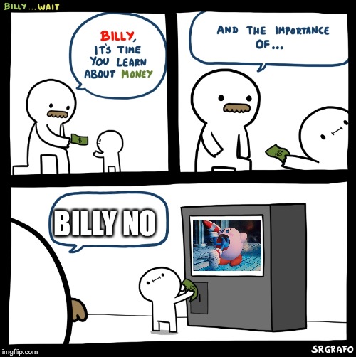 Billy no | BILLY NO | image tagged in billy no | made w/ Imgflip meme maker
