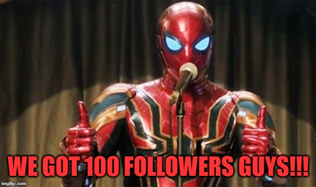 Finally! | WE GOT 100 FOLLOWERS GUYS!!! | image tagged in spider-man thumbs up,super smash bros,followers,imgflip | made w/ Imgflip meme maker