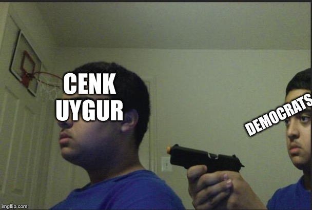 Trust Nobody, Not Even Yourself | DEMOCRATS; CENK
UYGUR | image tagged in trust nobody not even yourself | made w/ Imgflip meme maker