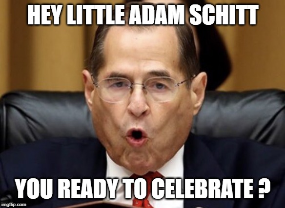 nadless | HEY LITTLE ADAM SCHITT; YOU READY TO CELEBRATE ? | image tagged in nadless | made w/ Imgflip meme maker